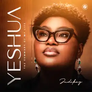 Judikay – Yeshua (The Summary of My Life) (EP)