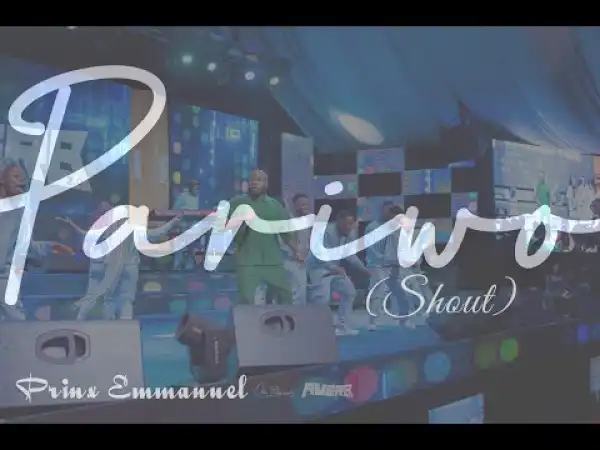 Pariwo By Prinx Emmanuel (Lyrics + Video)