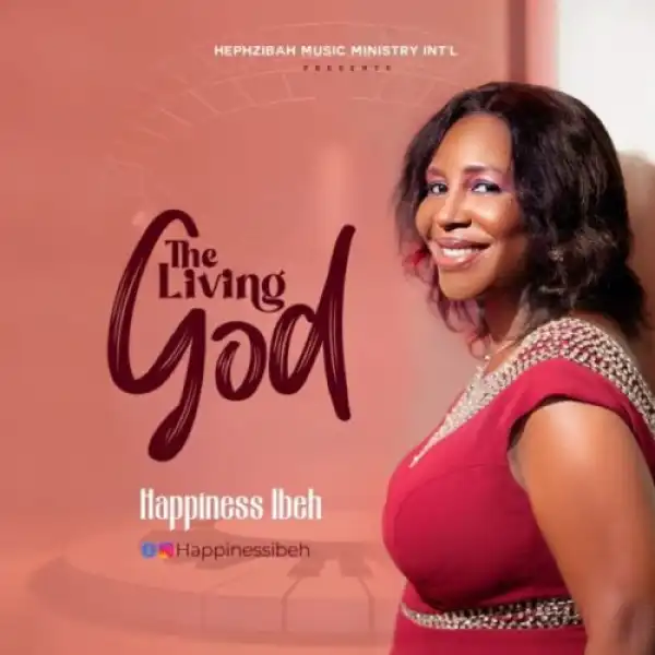 Happiness Ibeh – The Living God