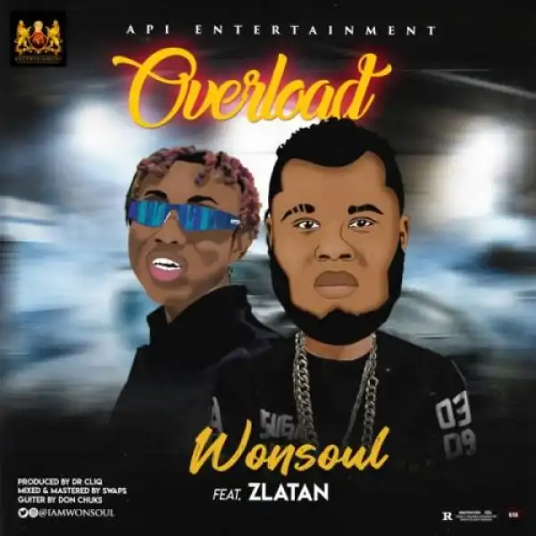 Wonsoul Ft. Zlatan – Overload