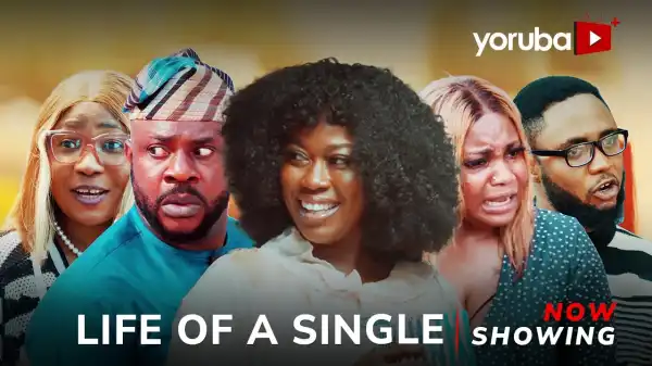 Life Of A Single (2026 Yoruba Movie)
