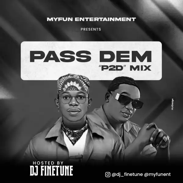DJ Finetune – Pass Dem “P2D” Mix (Up2date Mixtape)