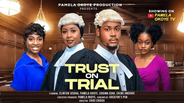 Trust On Trial (2025 Nollywood Movie)