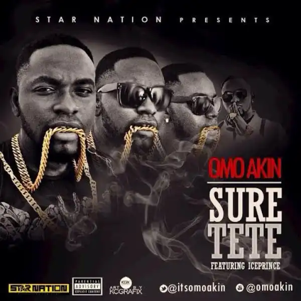 OmoAkin ft. Ice Prince – Suretete