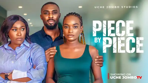 Piece By Piece (2025 Nollywood Movie)