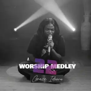 Grace Idowu – Worship Medley 22