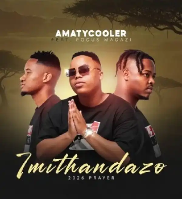 AmaTycooler – Imithandazo ft Focus Magazi