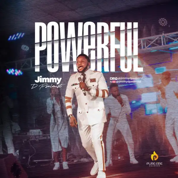 Jimmy D Psalmist – Powerful