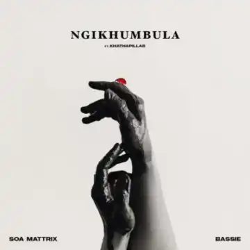 Soa Mattrix – Ngikhumbula ft Bassie & Khathapillar