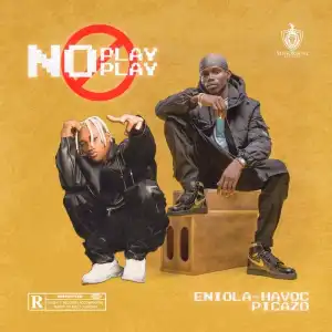 Havoc Ft. Picazo – No Play Play