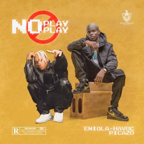 Havoc Ft. Picazo – No Play Play