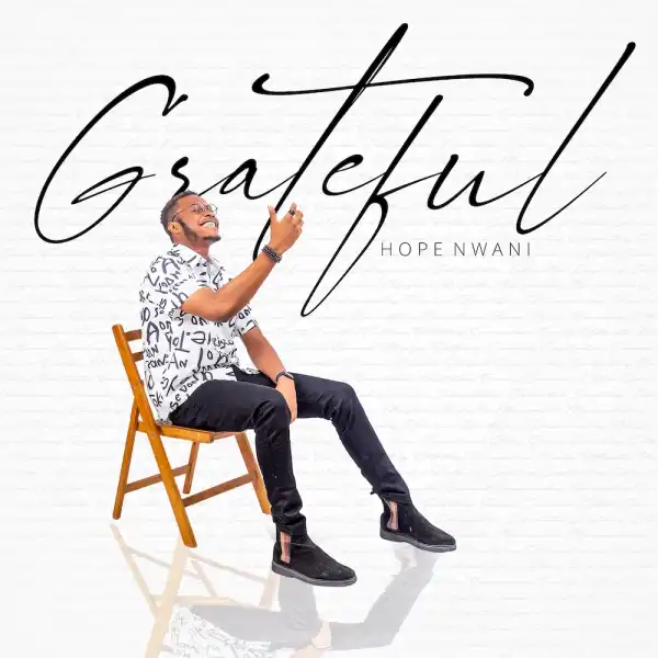 Hope Nwani – Grateful