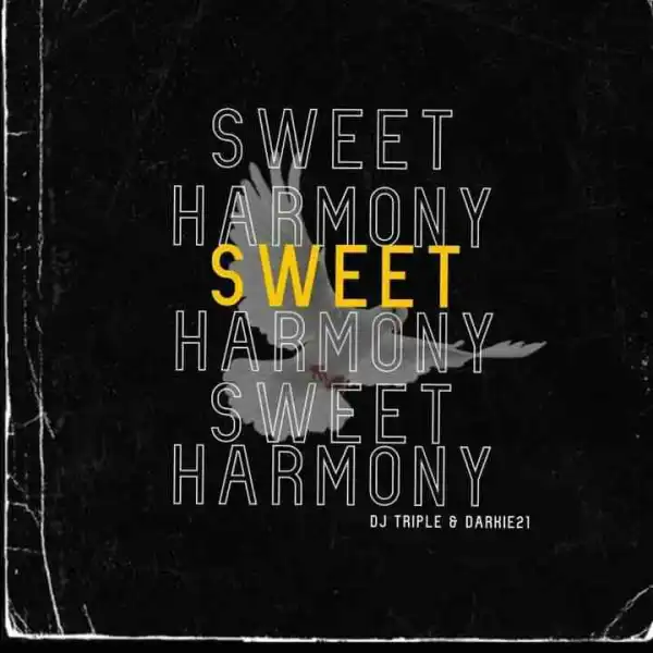 Dj Triple & Darkie21 – Sweet Harmony