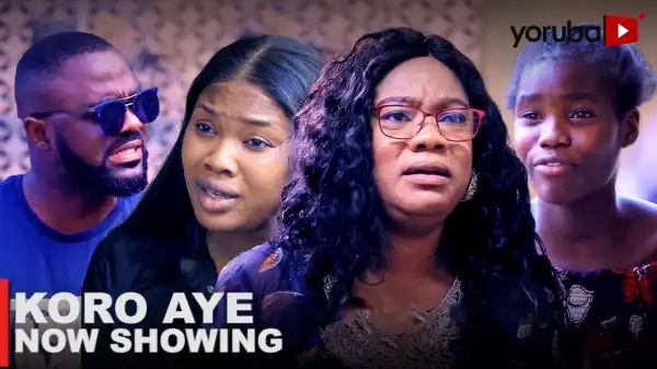 Koro Aye (2023 Yoruba Movie)