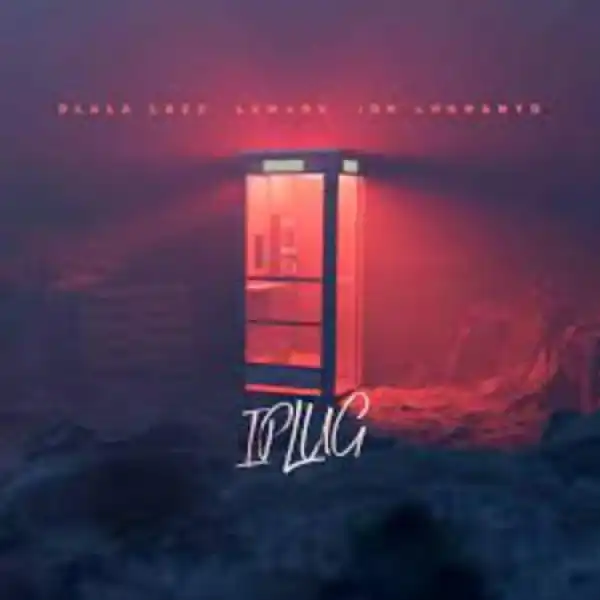 Dlala Lazz, LeMark & IDK Lukhanyo – IPlug