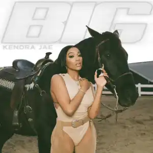 Kendra Jae – BIG