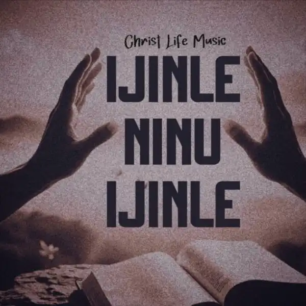 Christ Life Music – Ijinle Ninu Ijinle