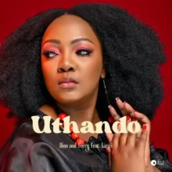 Dino & Terry – Uthando ft. Lizwi