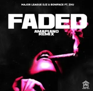 Major League DJz & Boniface – Faded (Amapiano Remix) ft. Zhu