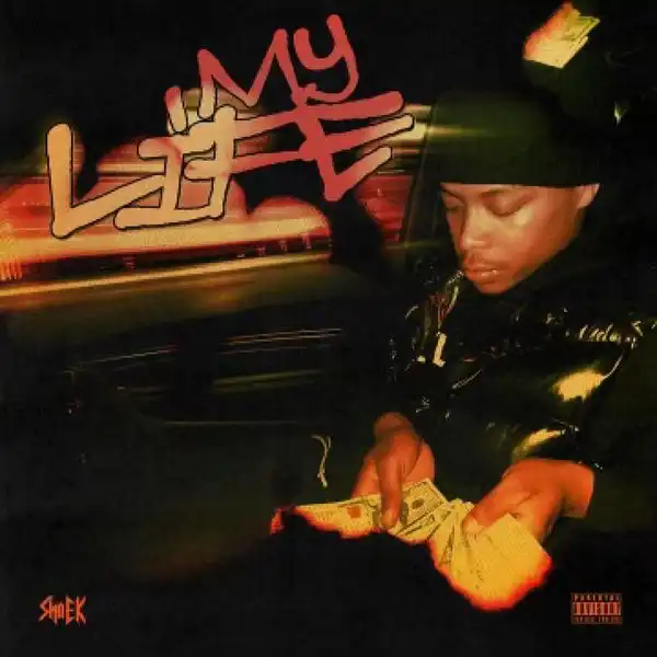 Sha EK – My Life