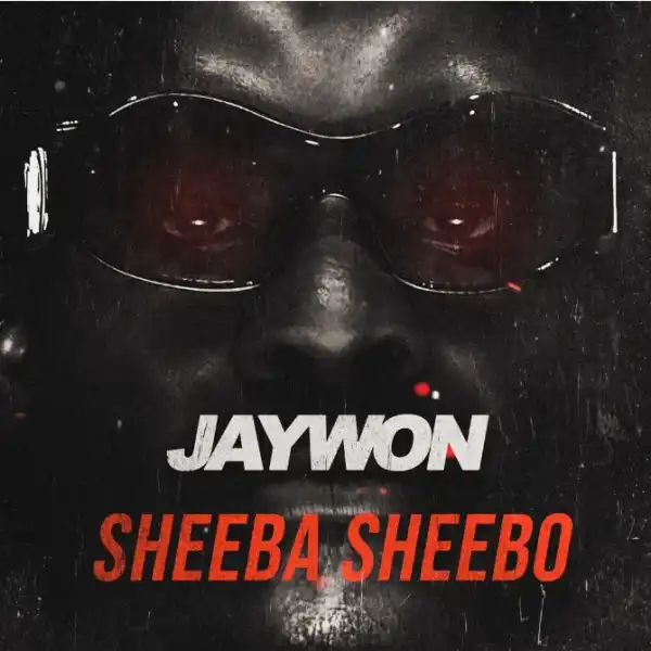 Jaywon – Sheeba Sheebo