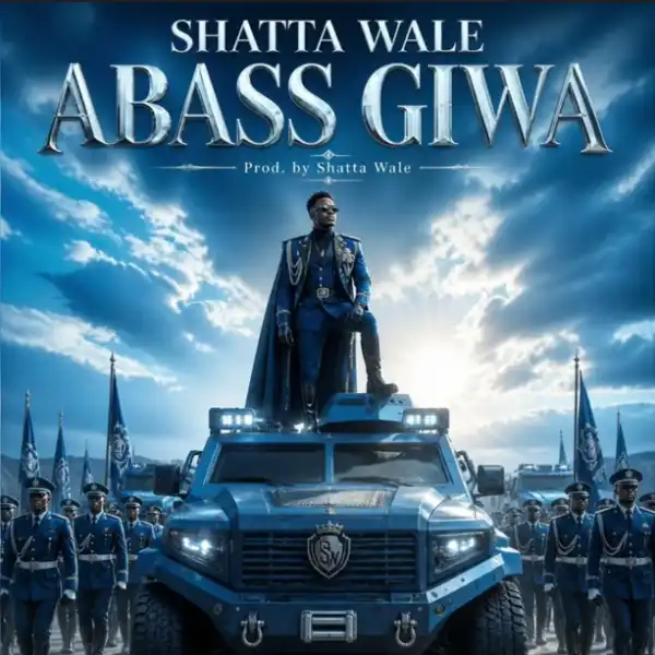 Shatta Wale – Abass Giwa