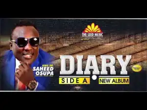 Saheed Osupa – Diary Fuji Album (SIDE A)