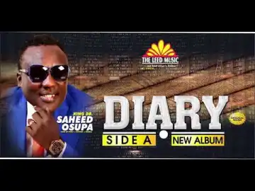 Saheed Osupa – Diary Fuji Album (SIDE A)