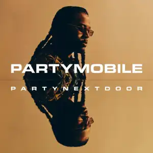 PARTYNEXTDOOR - LOYAL Ft. Drake and Bad Bunny