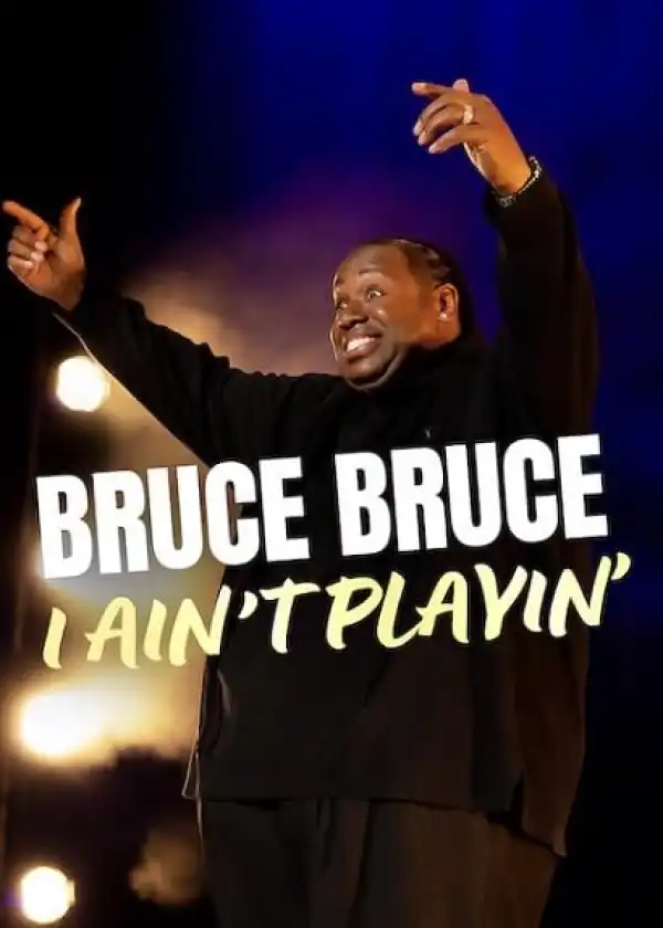 Bruce Bruce: I Ain