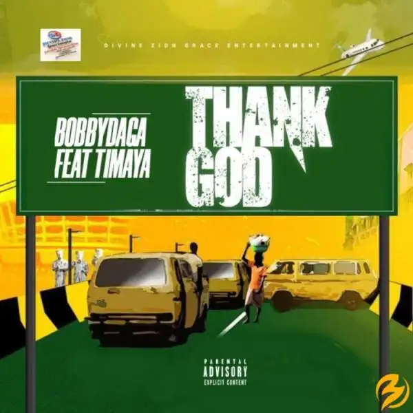 Bobbydaga – Thank God ft. Timaya