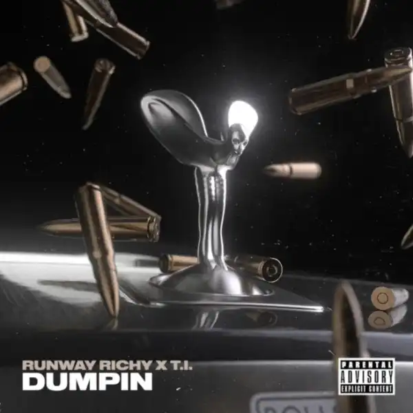 Runway Richy Ft. T.I. - Dumpin