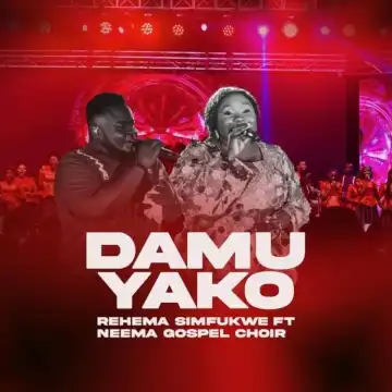 Rehema Simfukwe – Damu Yako Ft. Neema Gospel Choir