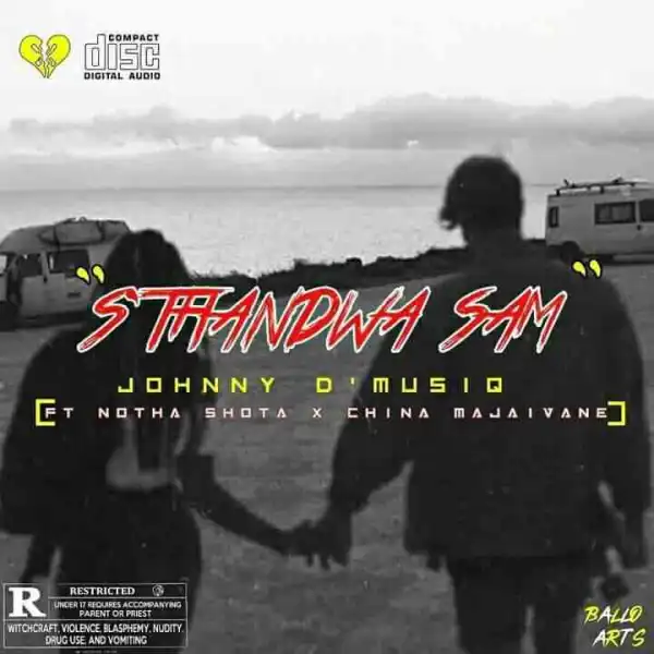 Johnny D’MusiQ & Notha Shoto – S’thandwa Sami Ft. China Majaivane