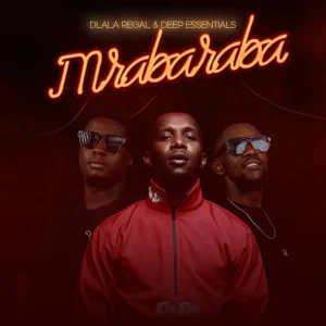 Dlala Regal – MRABARABA ft Deep Essentials