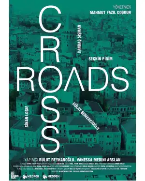Crossroads (2022) [Turkish]