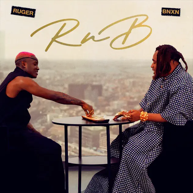 Ruger & BNXN fka Buju – RnB (EP)