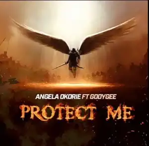 Angela Okorie – Protect Me ft. Godygee