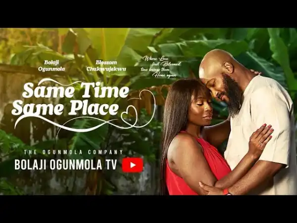 Same Time Same Place (2025 Nollywood Movie)