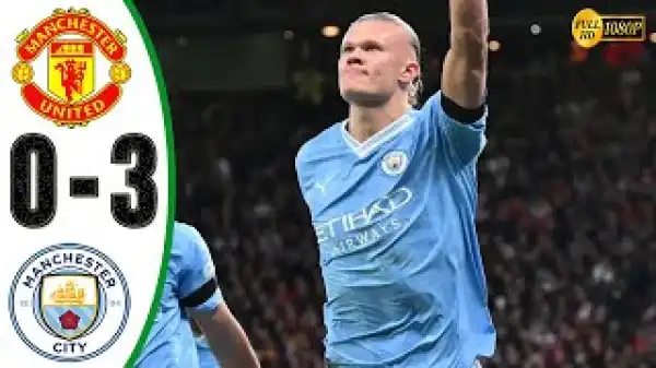Manchester United vs Manchester City 0 - 3 (Premier League Goals & Highlights)