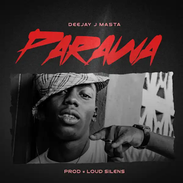 Deejay J Masta – Parawa