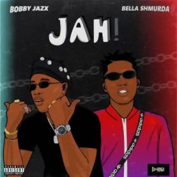 Bobby Jazx – Jah Ft. Bella Shmurda