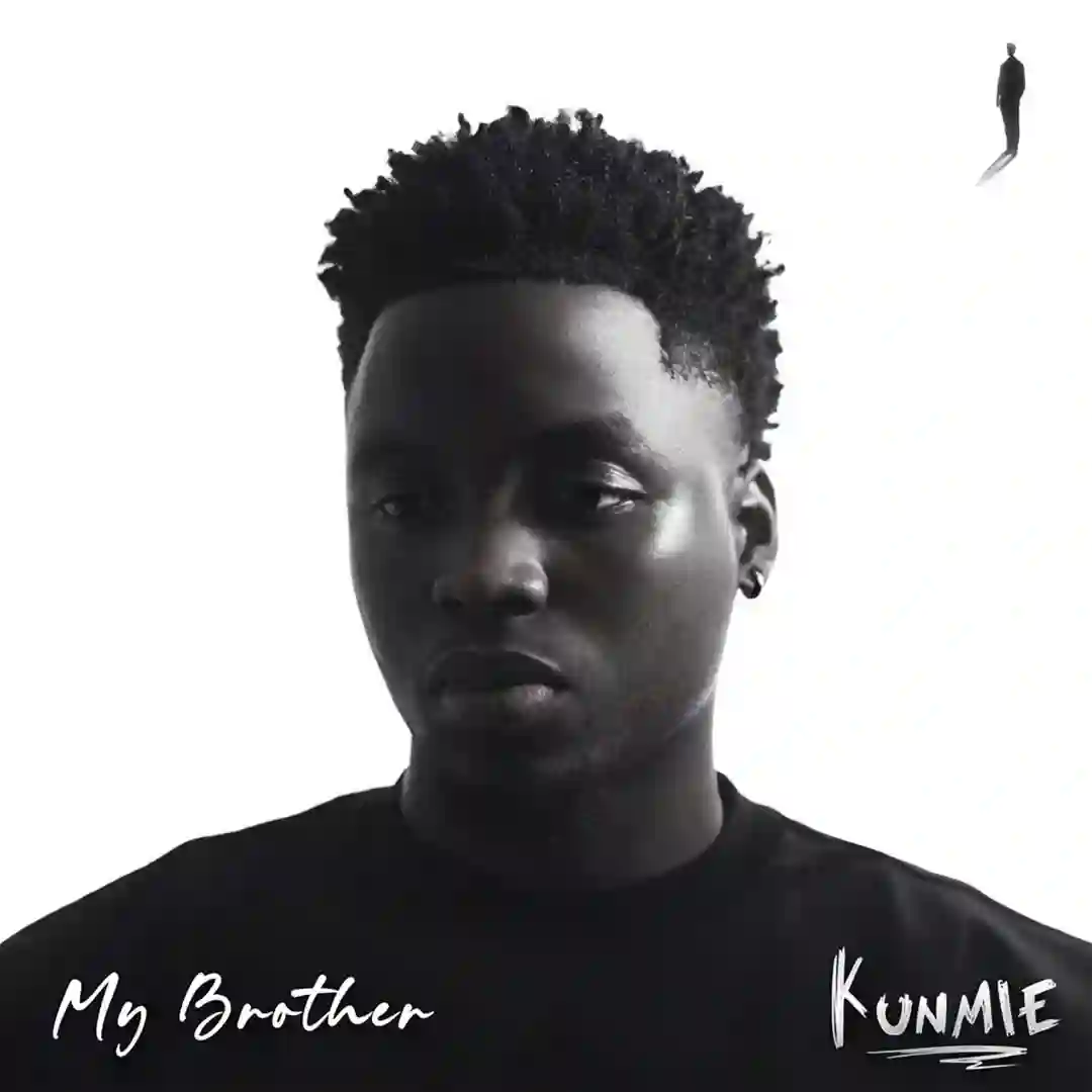 Kunmie – My Brother