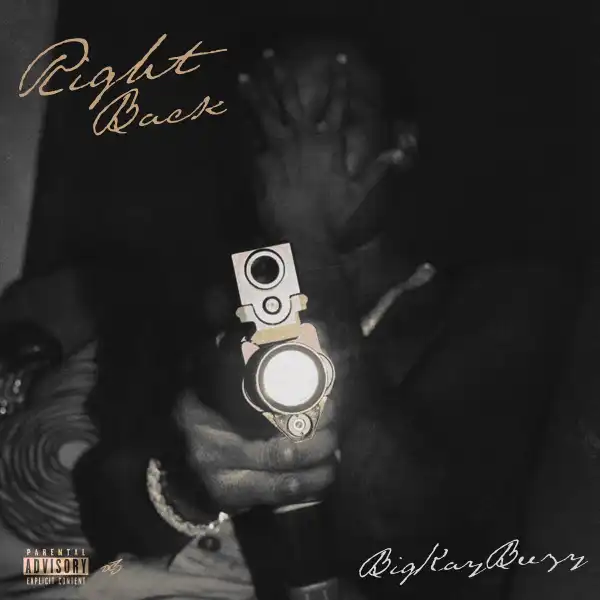 BigKayBeezy – Right Back