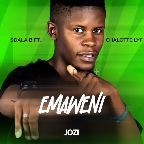 Sdala B – Emaweni ft. Charlotte Lyf