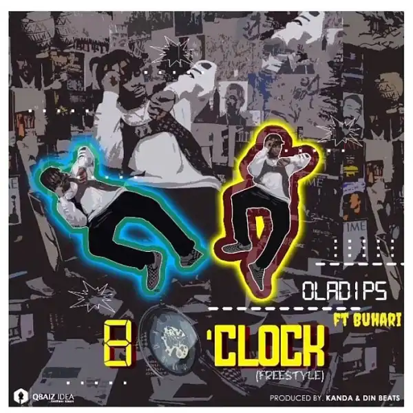 Oladips Ft. Buhari – 8 O’Clock