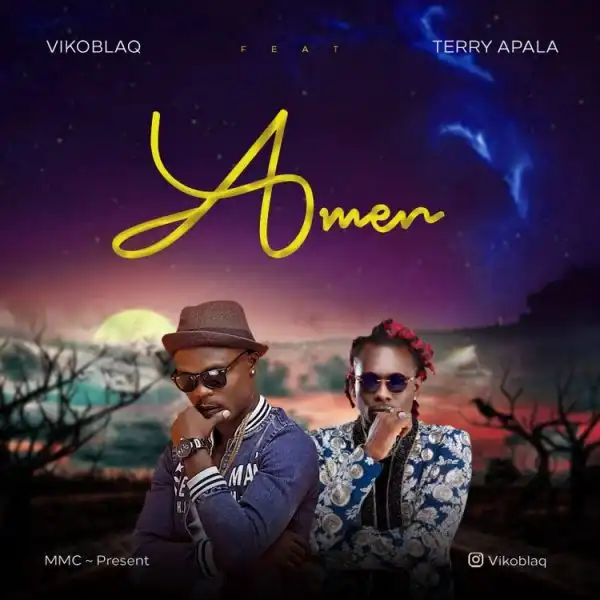 Viko Blaq ft Terry Apala – AMEN