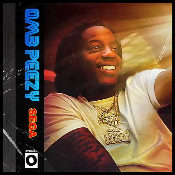 OMB Peezy – Sega