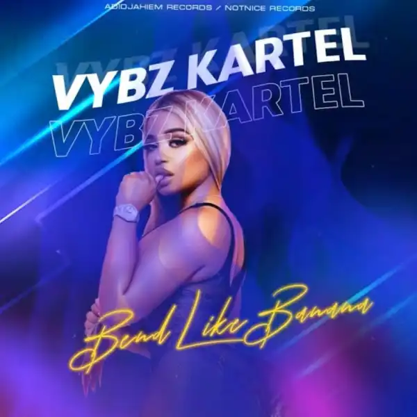 Vybz Kartel – Bend Like Banana