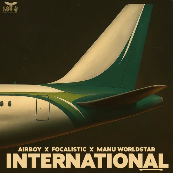 Airboy – International ft Focalistic & Manu Worldstar
